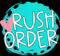 RUSH FEE